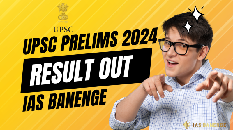 UPSC Prelims Result 2024